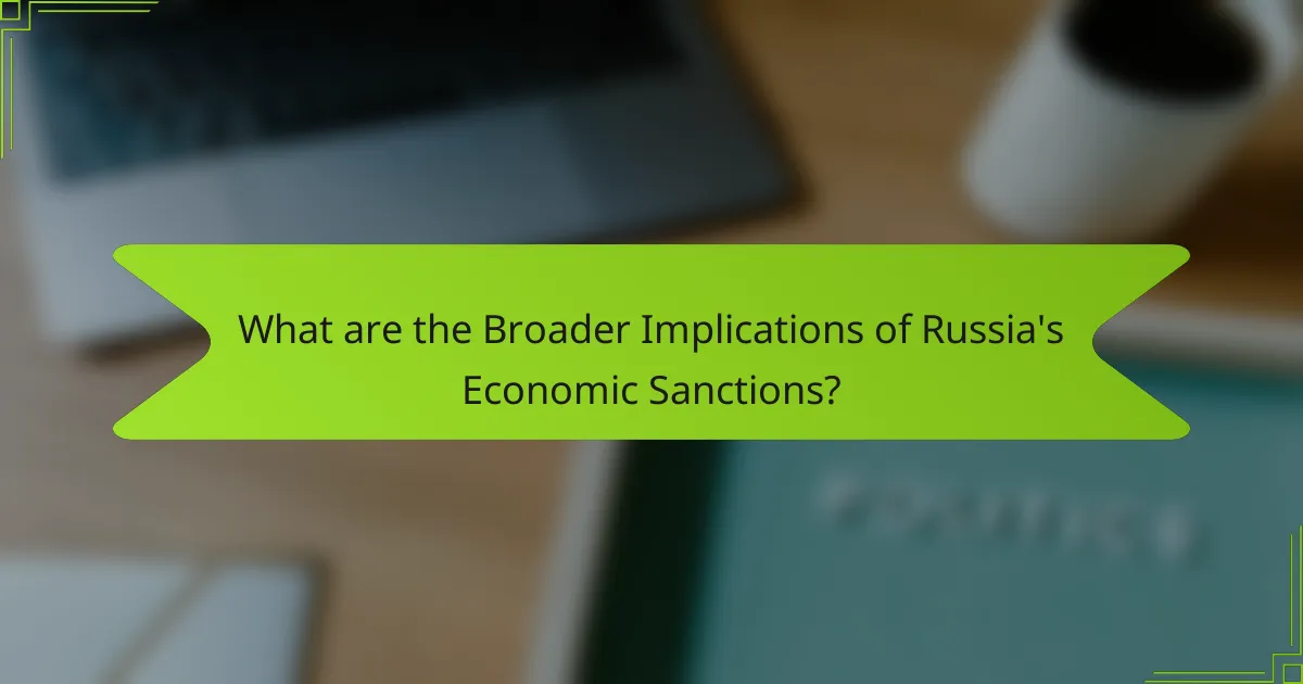 What are the Broader Implications of Russia's Economic Sanctions?