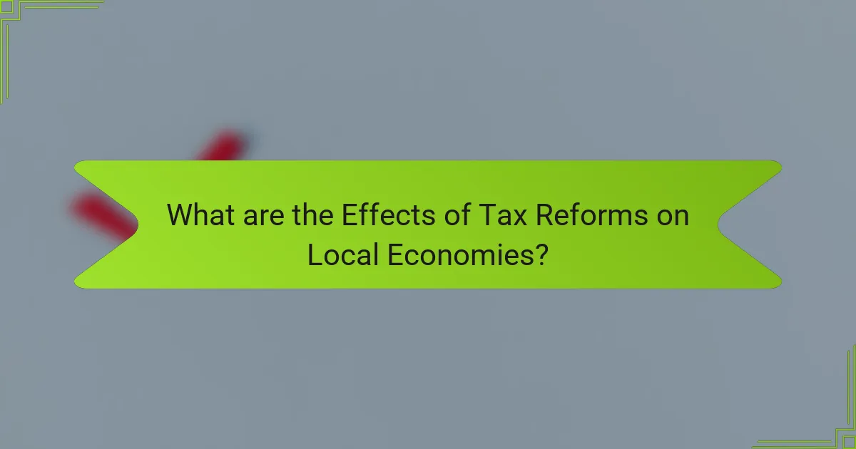 What are the Effects of Tax Reforms on Local Economies?