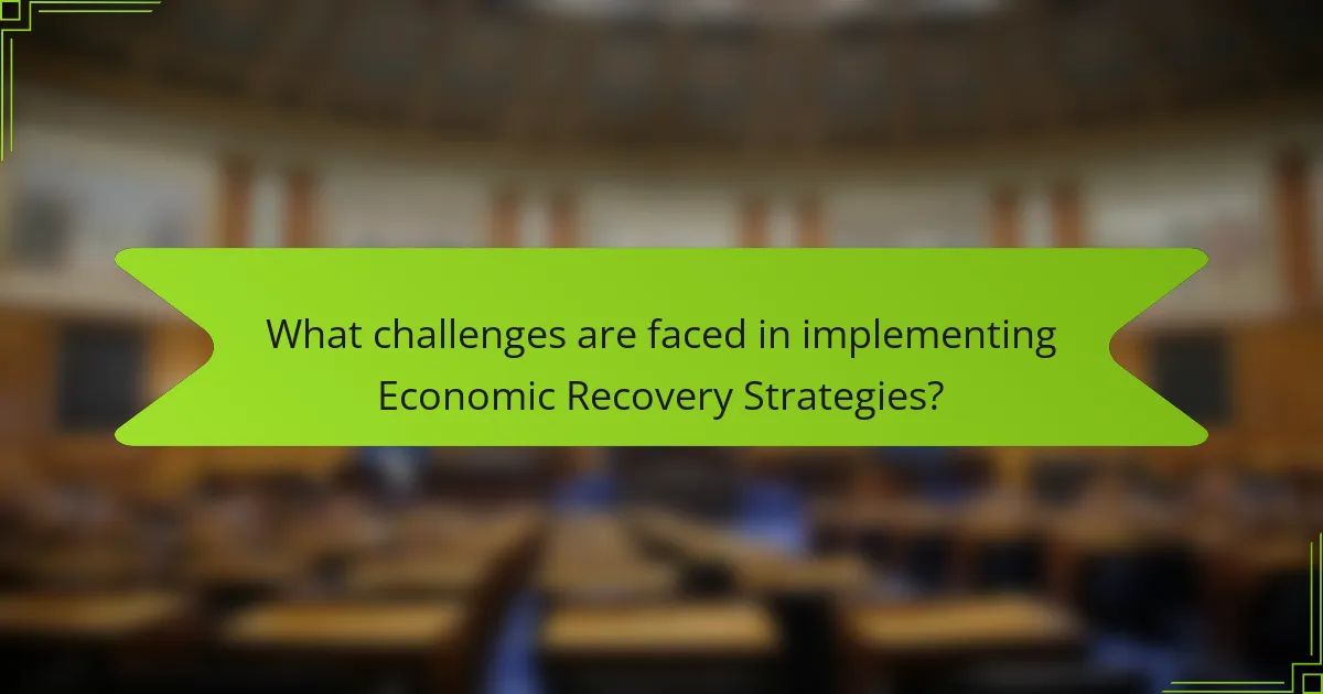 What challenges are faced in implementing Economic Recovery Strategies?
