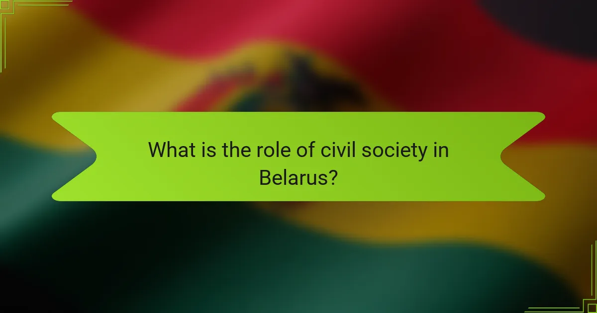 What is the role of civil society in Belarus?